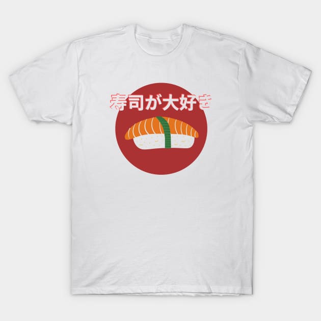 I Love Sushi - Japanese Kanji T-Shirt by Moshi Moshi Designs